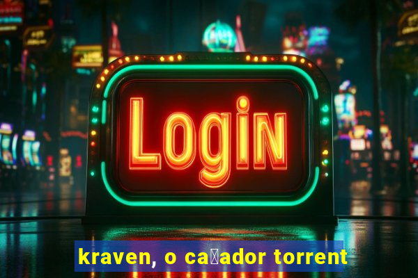 kraven, o ca莽ador torrent